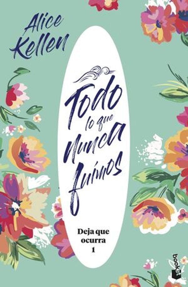 Deja Que Ocurra 1: Todo Lo Que Nunca Fuimos